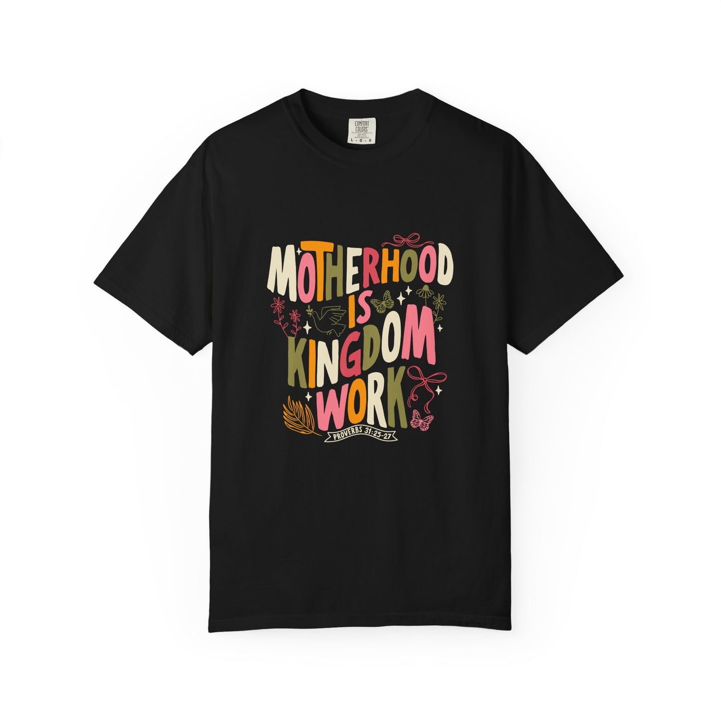 Motherhood Is Kingdom Work Shirt — Proverbs 31 Christian Mom Tee