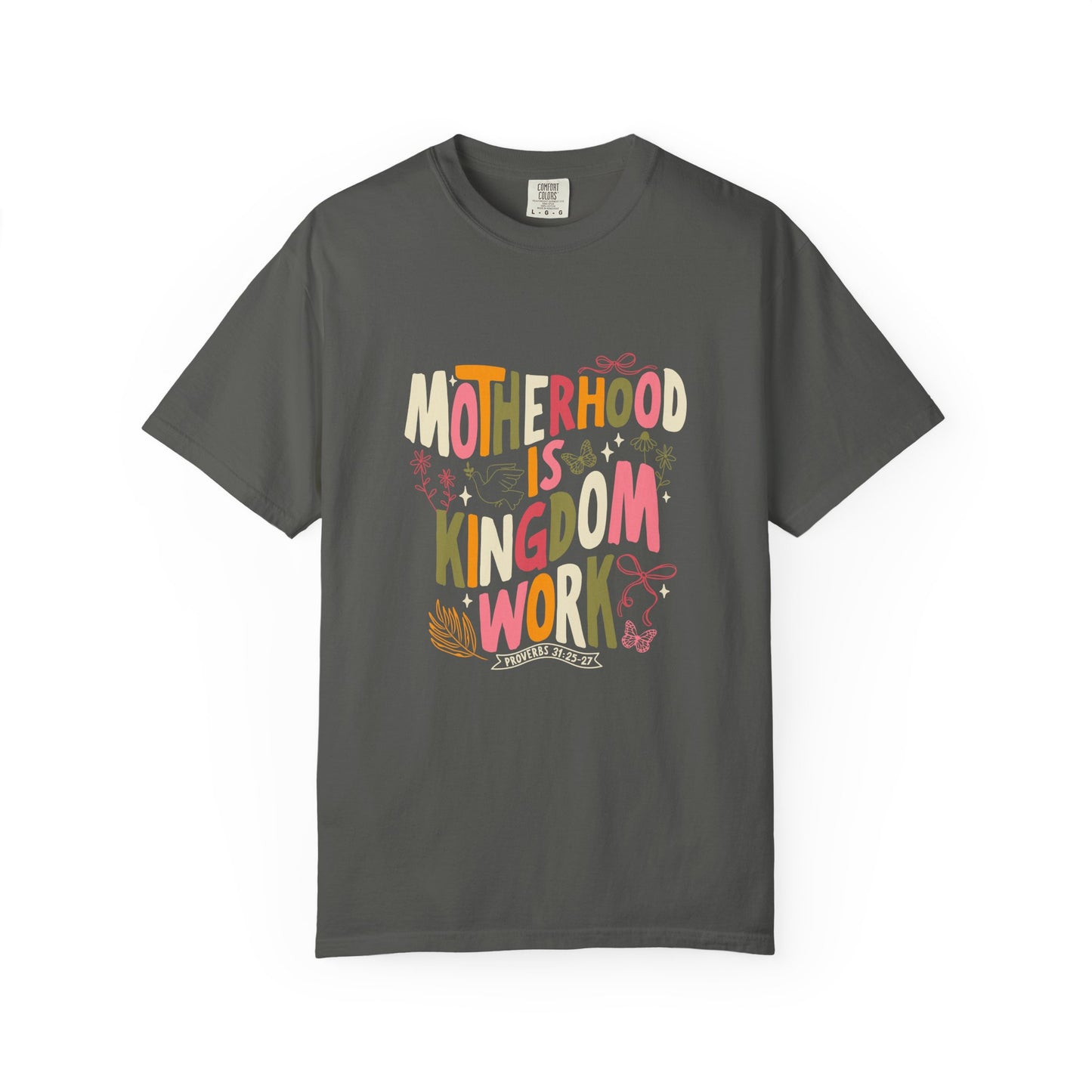 Motherhood Is Kingdom Work Shirt — Proverbs 31 Christian Mom Tee